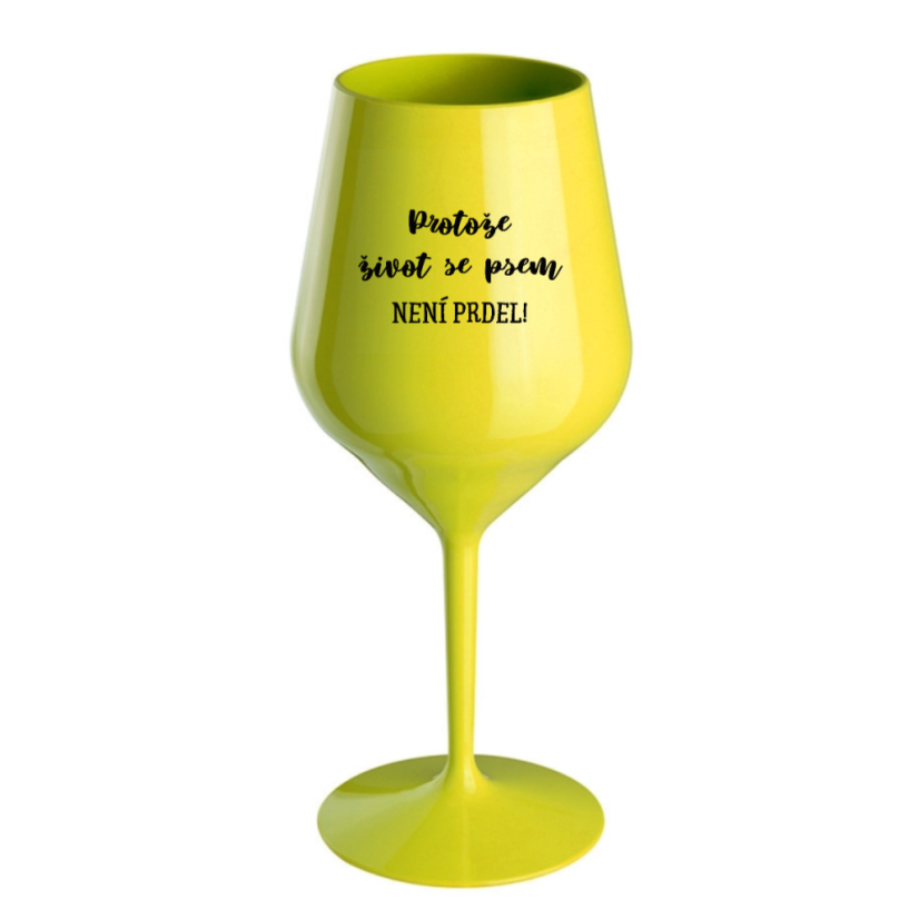 NEROZBITNÁ SKLENIČKA NA VÍNO Život se psem 470 ml - Barva: čirá, Velikost: 470 ml